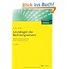 Grundlagen des Rechnungswesens: Buchf�hrung und Jahresabschluss. Kosten- und Leistungsrechnung.