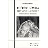 Th�r�se d'Avila, tr�s sainte ou cintr�e ? : Etude d'une folie tr�s aboutie