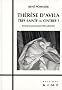 Th�r�se d'Avila, tr�s sainte ou cintr�e ? : Etude d'une folie tr�s aboutie