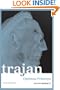 Trajan: Optimus Princeps (Roman Imperial Biographies)