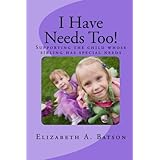 I Have Needs Too!: Supporting the child whose sibling has special needs