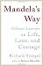Mandela's Way: Fifteen Lessons on Life, Love, and Courage