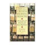 A Manual of Chinese Herbal Medicine by Warner J.W. Fan - 350 Pages, Paperback Book