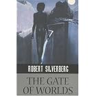 The Gate of Worlds (Ibooks Science Fiction Classics) by Robert Silverberg