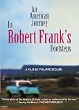 An American Journey: In Robert Frank`s Footsteps