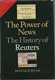 The Power of News: The History of Reuters, 1849-1989