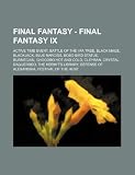 Final Fantasy - Final Fantasy IX: Active Time Event, Battle of the Iifa Tree, Black Mage, Blackjack, Blue Narciss, Bobo Bird Statue, Burmecian, ... Defense of Alexandria, Festival of the