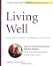 Living Well: Taking Care Of Yourself In The Middle And Later Years, 4th Edition