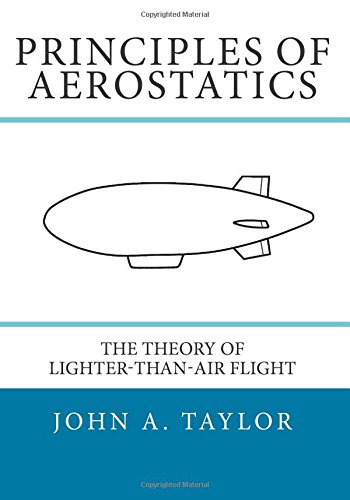 principles of aerostatics the theory of lighter than air flight