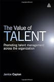 The Value of Talent: Promoting Talent Management Across the Organization