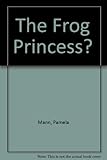 Rahii ina boqor? = the frog princess?