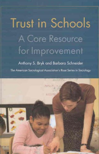 Trust in Schools: A Core Resource for Improvement (The American Sociological Association's Rose Series in Sociology)