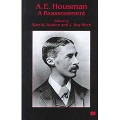 A. E. Housman: A Reassessment