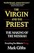 Books : The Virgin and The Priest: The Making of The Messiah