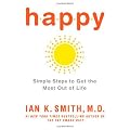 Happy: Simple Steps to Get the Most Out of Life