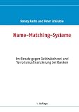 Name-Matching-Systeme: Im Einsatz gegen Geldwascherei und Terrorismusfinanzierung bei Banken (German Edition)