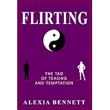 Flirt: The Tao of Teasing and Temptation (Sassy Secrets Series)