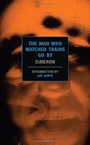 The Man Who Watched Trains Go By (New York Review Books Classics)
