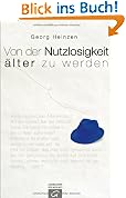 Von der Nutzlosigkeit, �lter zu werden