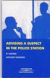 Advising a suspect in the police station : guidelines for solicitors