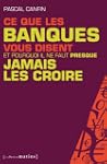 Ce que les banques vous disent et pou...