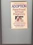 Adoption: Parenthood Without Pregnancy