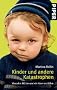 Kinder und andere Katastrophen: Vierzehn M�tter und ein Vater erz�hlen