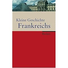 Kleine Geschichte Frankreichs