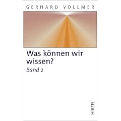 Was k�nnen wir wissen? Band 2: Die Erkenntnis der Natur: Beitr�ge zur modernen Naturphilosophie