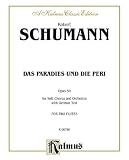 Das Paradies und die Peri (Paradis and the Peri), Op. 50 (Kalmus Classic Edition) (Spanish Edition)