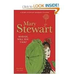 Madam, Will You Talk? (Mary Stewart Modern Classic)