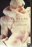 Sexual desire : a philosophical investigation