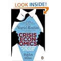 Crisis Economics: A Crash Course in the Future of Finance