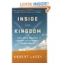 Inside the Kingdom: Kings, Clerics, Modernists, Terrorists, and the Struggle for Saudi Arabia