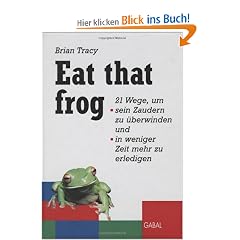 Eat that frog (GABAL Business)
