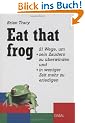 Eat that frog (GABAL Business)