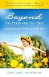 Beyond the Birds and the Bees: Raising Sexually Whole and Holy Kids
