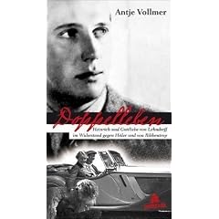 Doppelleben: Heinrich und Gottliebe von Lehndorff im Widerstand gegen Hitler und von Ribbentrop