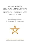 The poems of the Pearl manuscript in modern English prose translation : Pearl, Cleanness, Patience, Sir Gawain and the Green Knight
