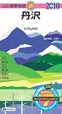 丹沢 2010年版 (山と高原地図 28)
