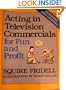 Acting in Television Commercials for Fun and Profit