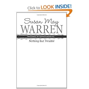Nothing But Troubles - Susan May Warren