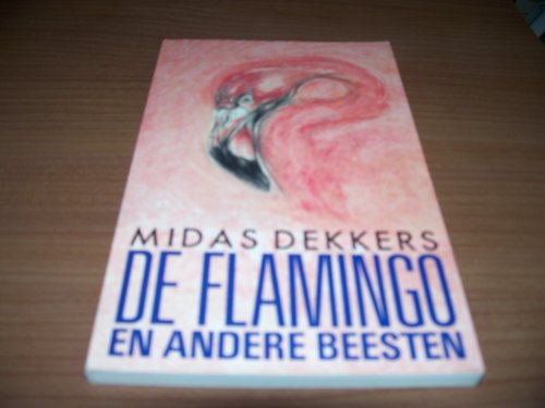 De Flamingo En Andere Beesten De Flamingo En Andere Beesten