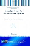 Materials Issues for Generation IV Systems: Status, Open Questions and Challenges (NATO Science for Peace and Security Series B: Physics and Biophysics)