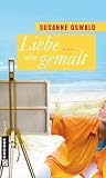 Produkt-Bild: Liebe wie gemalt