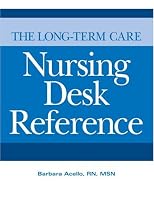 The Long-Term Care Nursing Desk Reference