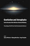 Gravitation and Astrophysics: On the Occasion of the 90th Year of General Relativity: Proceedings of the VII Asia-Pacific International Conference National Central University, Taiw