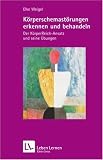 Körperschemastörungen erkennen und behandeln, m. Audio-CD (Leben Lernen 209)