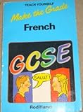 Make the grade in GCSE French