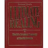 Bottom Lines Ultimate Healing Worlds Greatest Treasury of Health Secrets (Bottom Lines Ultimate Healing Worlds Greastest Treasury Of Health Secrets)